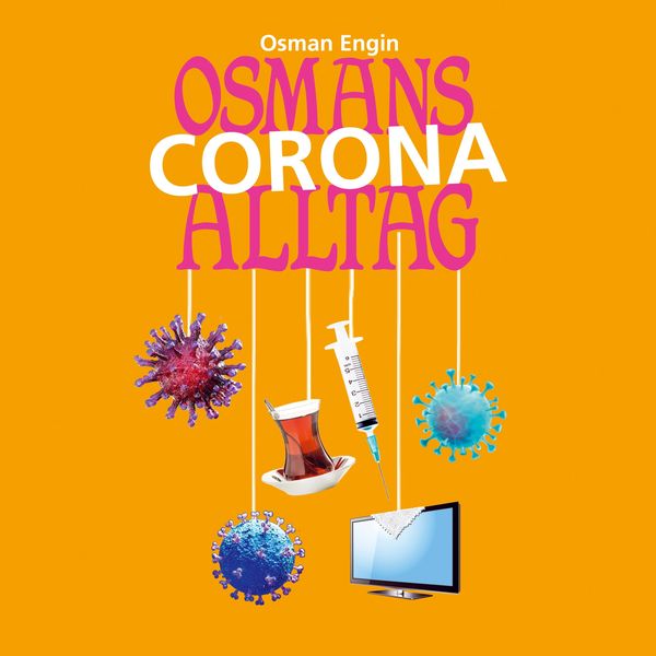 Osmans Corona Alltag - Osman Engin, Audio, 4251489304011