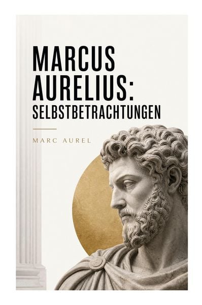 Produktbild: Marcus Aurelius: Selbstbetrachtungen