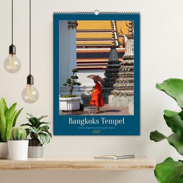 Produktbild: Bangkoks Tempel - Goldene Pagoden und safrangelbe Roben (Wandkalender 2027 DIN A2 hoch), CALVENDO Monatskalender