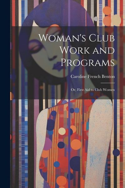 Produktbild: Woman's Club Work and Programs; or, First aid to Club Women