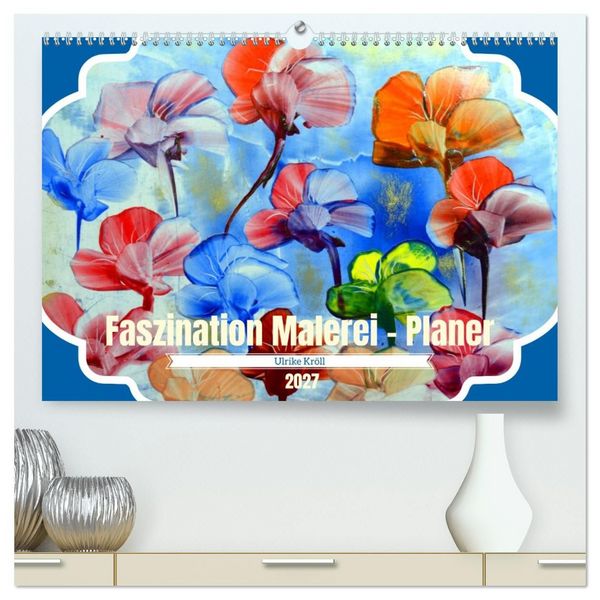 Produktbild: Faszination Malerei - Planer (hochwertiger Premium Wandkalender 2027 DIN A2 quer), Kunstdruck in Hochglanz