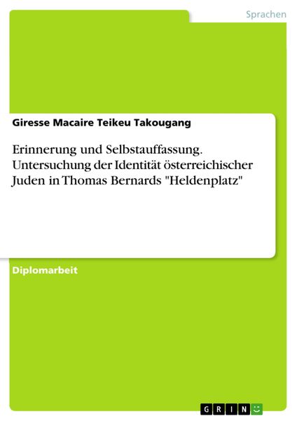 Produktbild: Erinnerung und Selbstauffassung. Untersuchung der Identit&auml;t &ouml;sterreichischer Juden in Thomas Bernards "Heldenplatz"