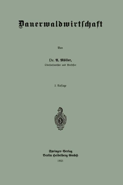 Dauerwaldwirtschaft, Taschenbuch von Alfred Möller, Springer Berlin, 9783662243534