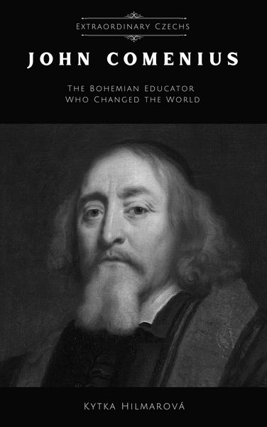 Produktbild: John Comenius: The Bohemian Educator Who Changed the World (Extraordinary Czechs)