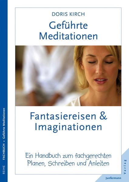 Produktbild: Gef&uuml;hrte Meditationen: Fantasiereisen & Imaginationen