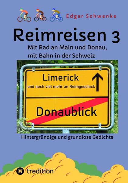 Produktbild: Reimreisen 3 - Von Ortsnamen und Ortsansichten zu hintergr&uuml;ndigen und grundlosen Gedichten mit Sprachwitz