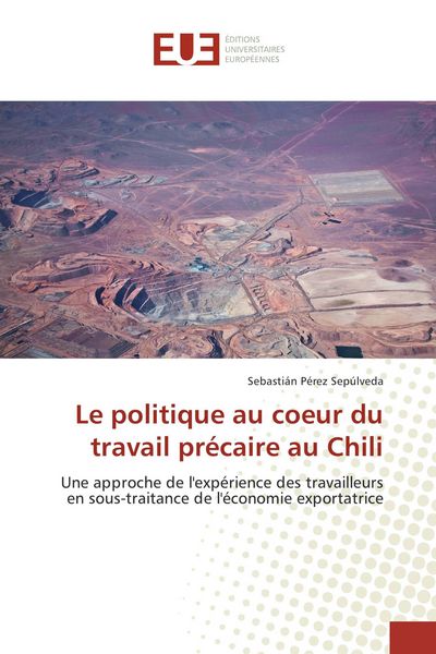 Produktbild: Le politique au coeur du travail pr&eacute;caire au Chili