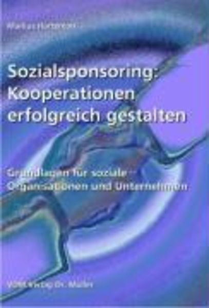 Sozialsponsoring: Kooperationen erfolgreich gestalten, Taschenbuch von Markus Harteman, VDM, 9783865503862