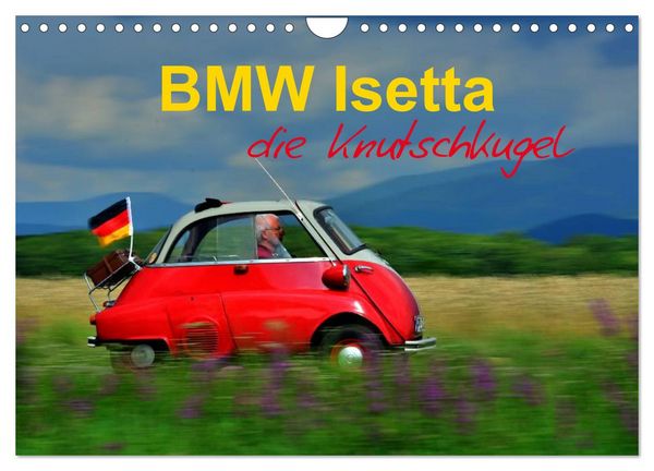 Produktbild: BMW Isetta - Die Knutschkugel (Wandkalender 2026 DIN A4 quer), CALVENDO Monatskalender