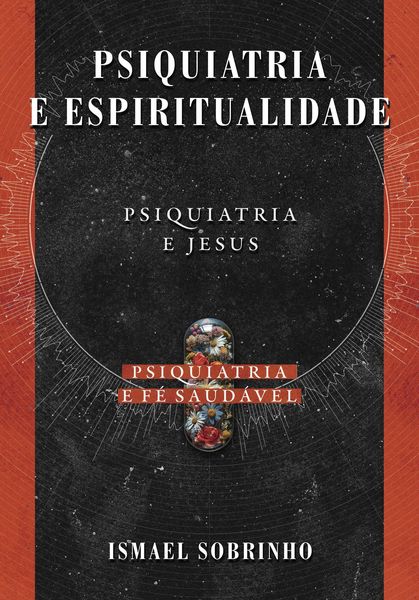 Produktbild: Cole&ccedil;&atilde;o Ismael Sobrinho - Psiquiatria e espiritualidade