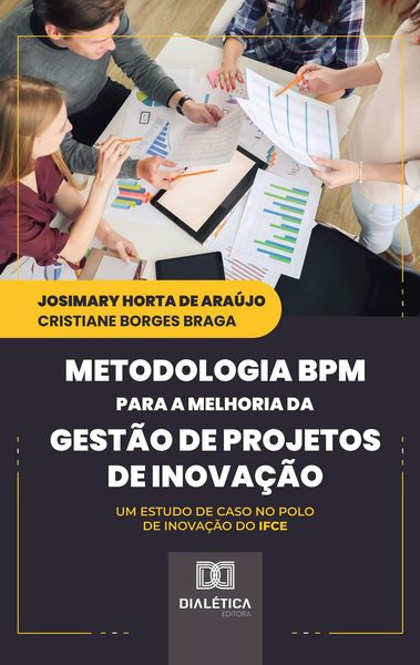 Produktbild: Metodologia BPM para a Melhoria da Gest&atilde;o de Projetos de Inova&ccedil;&atilde;o
