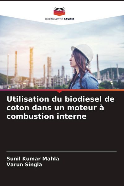 Produktbild: Utilisation du biodiesel de coton dans un moteur &agrave; combustion interne