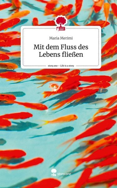 Produktbild: Mit dem Fluss des Lebens flie&szlig;en. Life is a Story - story.one