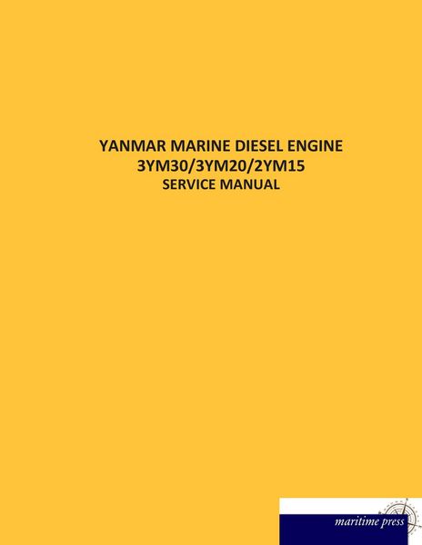 Yanmar Marine Diesel Engine 3ym30/3ym20/2ym15, Taschenbuch von N. N., Maritimepress, 9783954275083