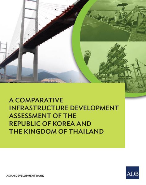 Produktbild: A Comparative Infrastructure Development Assessment of the Kingdom of Thailand and the Republic of Korea