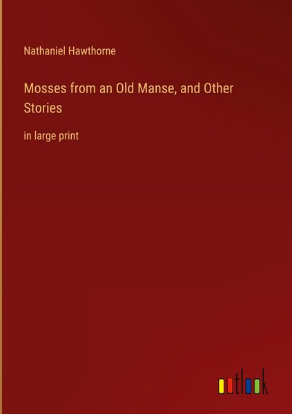 Produktbild: Mosses from an Old Manse, and Other Stories