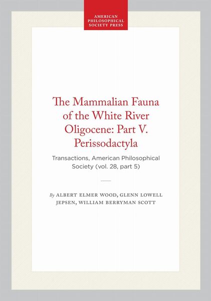 Produktbild: The Mammalian Fauna of the White River Oligocene: Part V. Perissodactyla