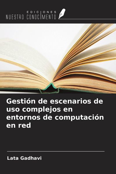 Produktbild: Gesti&oacute;n de escenarios de uso complejos en entornos de computaci&oacute;n en red