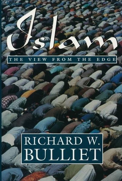 Produktbild: Bulliet, R: Islam - The View from the Edge