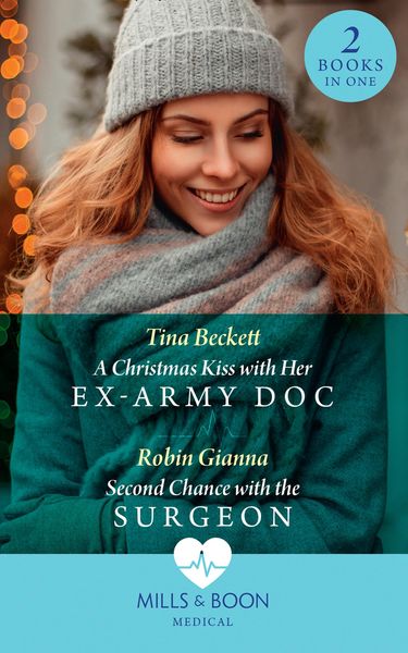 Produktbild: A Christmas Kiss With Her Ex-Army Doc / Second Chance With The Surgeon: A Christmas Kiss with Her Ex-Army Doc / Second Chance with the Surgeon (Mills