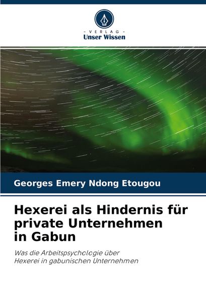 Produktbild: Hexerei als Hindernis f&uuml;r private Unternehmen in Gabun