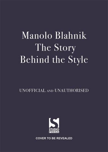 Produktbild: Manolo Blahnik: The Story Behind the Style