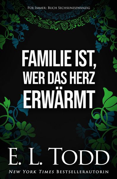 Produktbild: Familie ist, wer das Herz erw&auml;rmt (F&uuml;r Immer, #26)