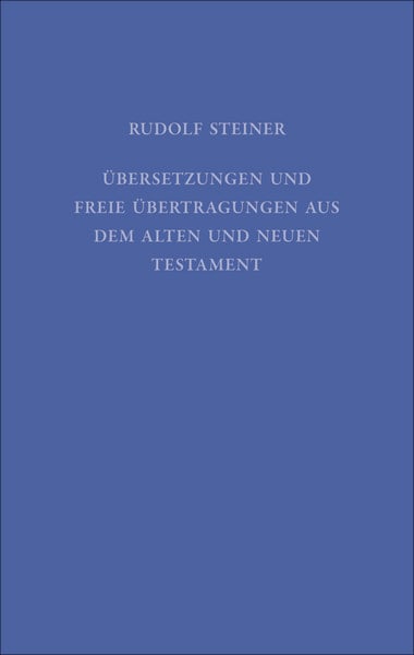 Produktbild: &Uuml;bersetzungen und freie &Uuml;bertragungen aus dem Alten und Neuen Testament