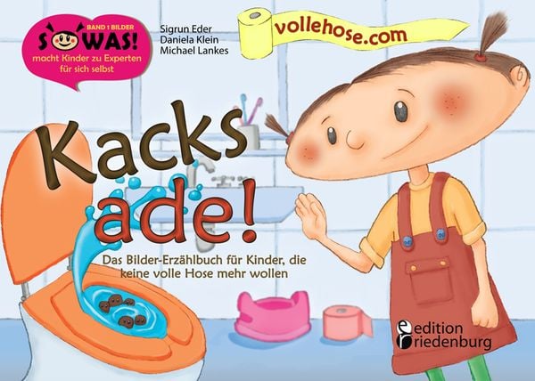 Produktbild: Kacks ade! Das Bilder-Erz&auml;hlbuch f&uuml;r Kinder, die keine volle Hose mehr wollen