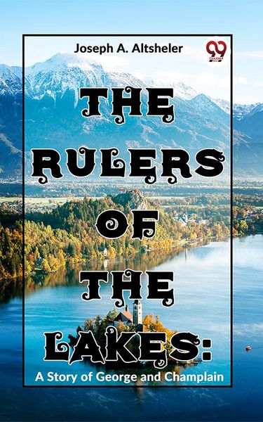 Produktbild: The Rulers Of The Lakes: A Story Of George And Champlain