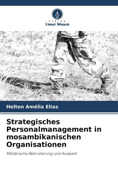 Strategisches Personalmanagement in mosambikanischen Organisationen, Taschenbuch von Helton Amélia Elias, Verlag Unser Wissen, 9786209548871