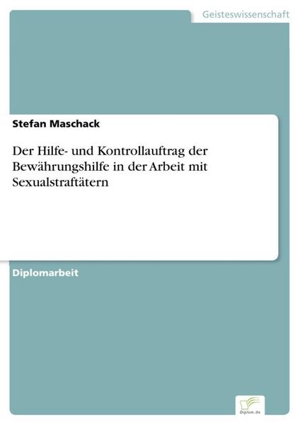Produktbild: Der Hilfe- und Kontrollauftrag der Bew&auml;hrungshilfe in der Arbeit mit Sexualstraft&auml;tern