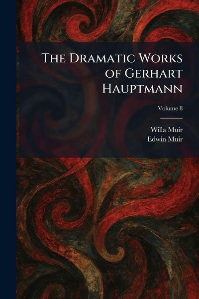 Produktbild: The Dramatic Works of Gerhart Hauptmann