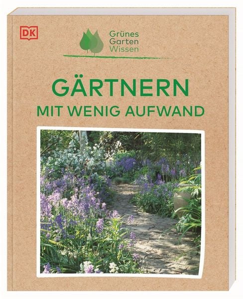 Grünes Gartenwissen. Gärtnern mit wenig Aufwand, Taschenbuch von Zia Allaway, DK Verlag Dorling Kindersley, 2400005747272