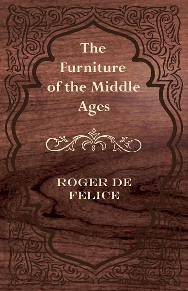 Produktbild: The Furniture of the Middle Ages