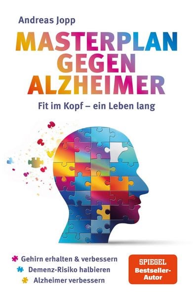 Produktbild: Masterplan gegen Alzheimer. Fit im Kopf - ein Leben lang. Wie Sie fr&uuml;hzeitig Ihr Demenz-Risiko halbieren, Ihr Gehirn regenerieren und geistig fit blei