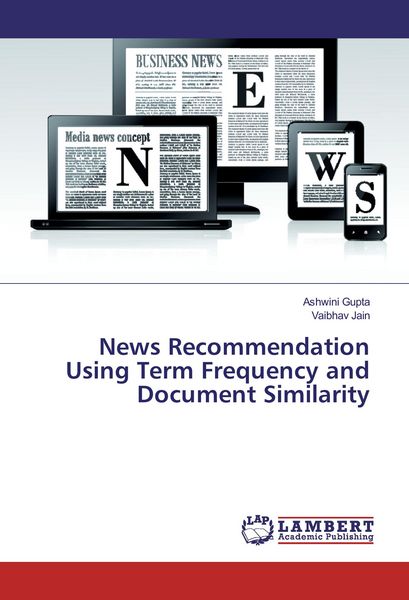 Produktbild: News Recommendation Using Term Frequency and Document Similarity