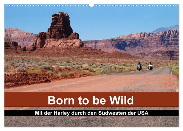 Produktbild: Born to be Wild - Mit der Harley durch den S&uuml;dwesten der USA (Wandkalender 2026 DIN A2 quer), CALVENDO Monatskalender