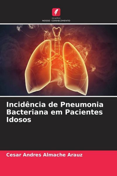 Produktbild: Incid&ecirc;ncia de Pneumonia Bacteriana em Pacientes Idosos