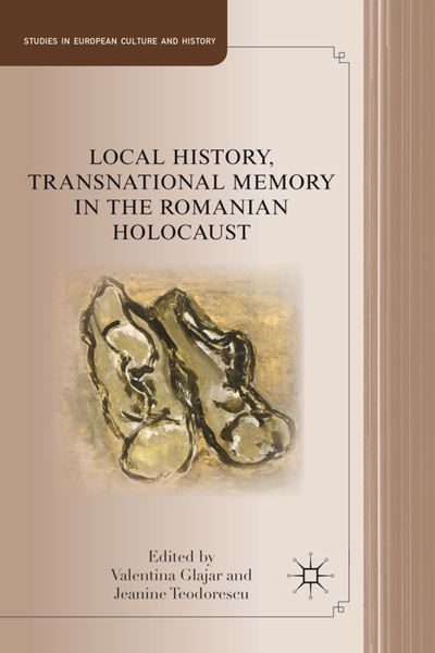 Produktbild: Local History, Transnational Memory in the Romanian Holocaust