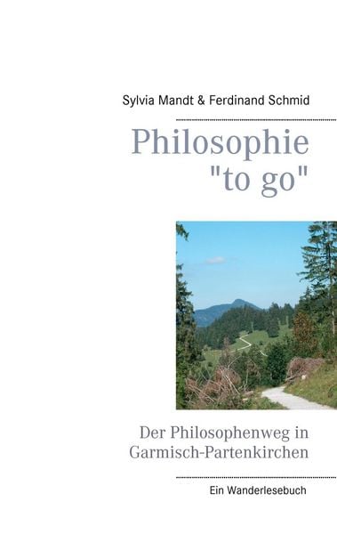 Produktbild: Philosophie "to go". Der Philosophenweg in Garmisch-Partenkirchen