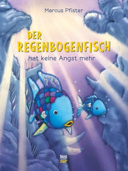 Der Regenbogenfisch hat keine Angst mehr, Gebundene Ausgabe von Marcus Pfister, NordSüd Verlag AG