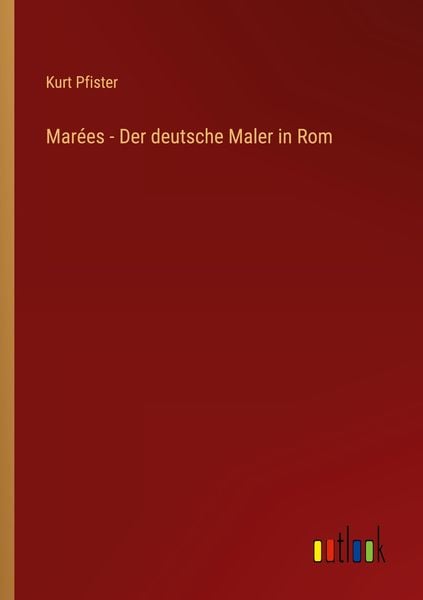 Produktbild: Mar&eacute;es - Der deutsche Maler in Rom