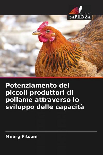 Produktbild: Potenziamento dei piccoli produttori di pollame attraverso lo sviluppo delle capacit&agrave;
