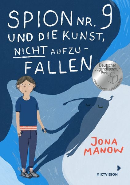 Spion Nr 9 und die Kunst, nicht aufzufallen, Gebundene Ausgabe von Jona Manow, Mixtvision, 9783958542518