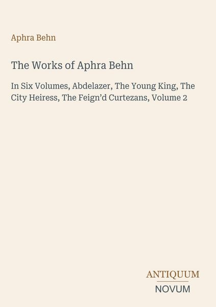 Produktbild: The Works of Aphra Behn