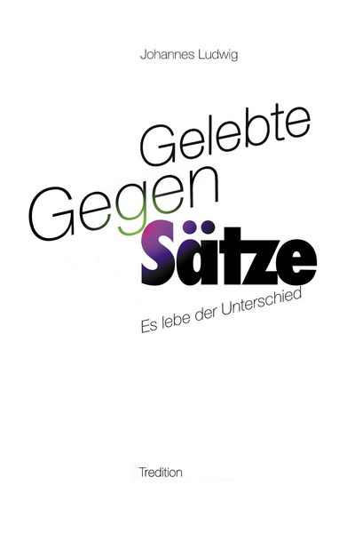 Produktbild: Gelebte Gegen-S&auml;tze