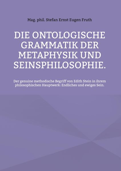 Produktbild: Die ontologische Grammatik der Metaphysik und Seinsphilosophie.