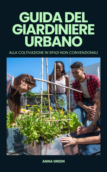 Produktbild: Guida del giardiniere urbano alla coltivazione in spazi non convenzionali