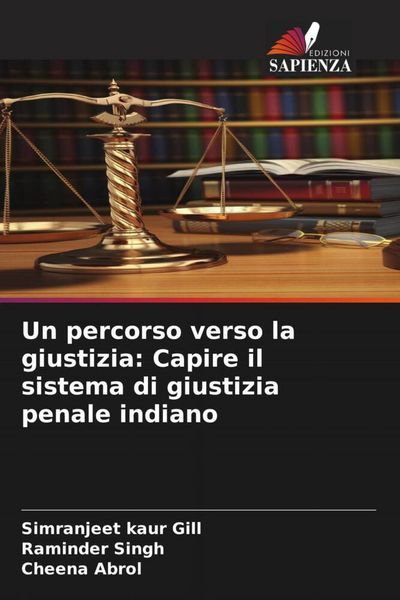 Produktbild: Un percorso verso la giustizia: Capire il sistema di giustizia penale indiano